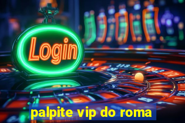 palpite vip do roma